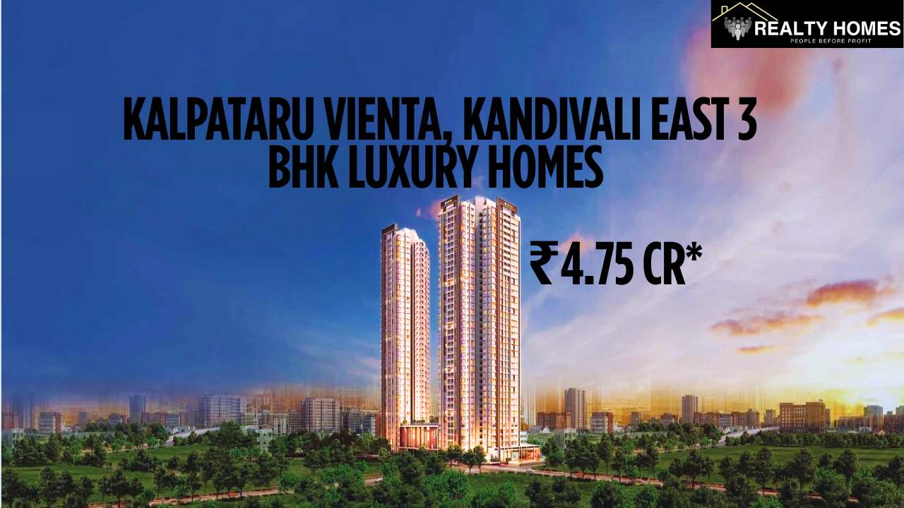 Kalpataru Vienta, Kandivali East 3 BHK Luxury Homes