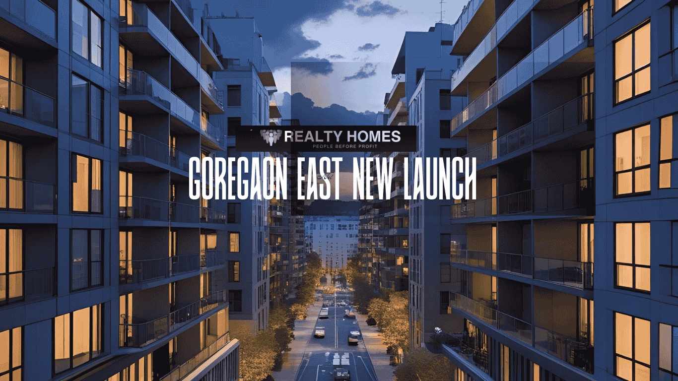 Goregaon East new launch
